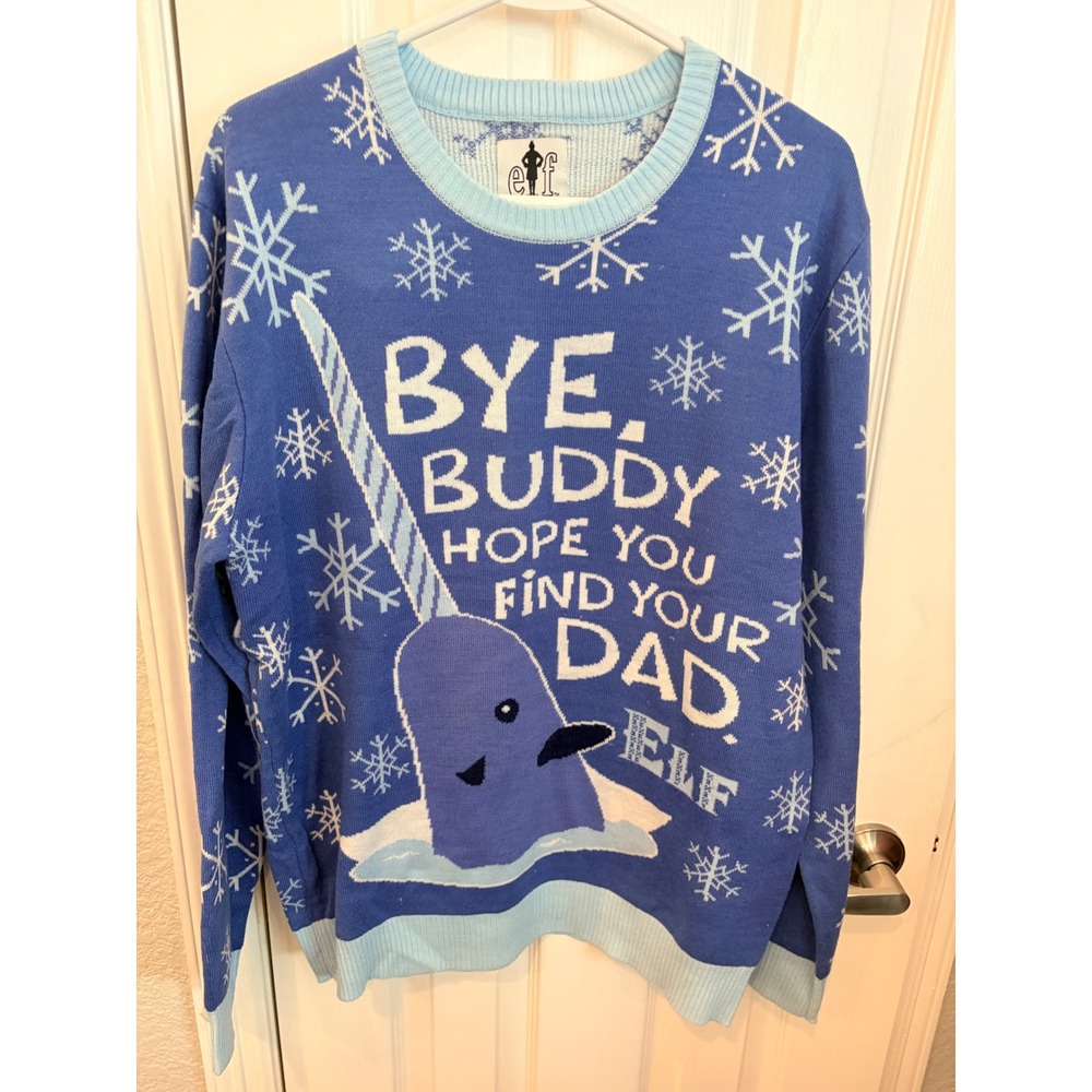 Elf Movie Sweater Blue Narwhal Bye Buddy Hope You Find Your Dad Ugly Christmas